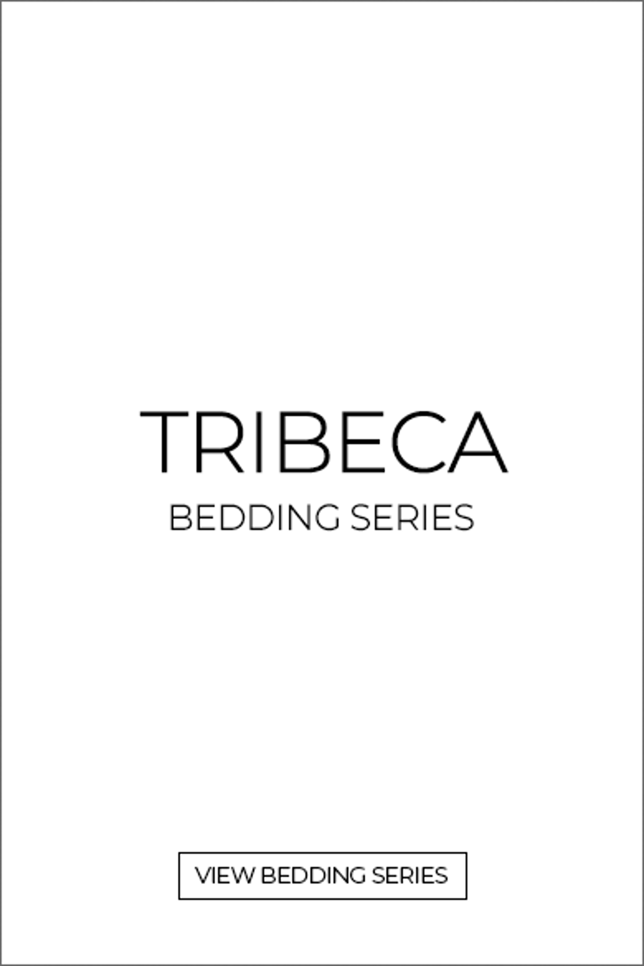 Tribeca Bedding Series - CLICK! 