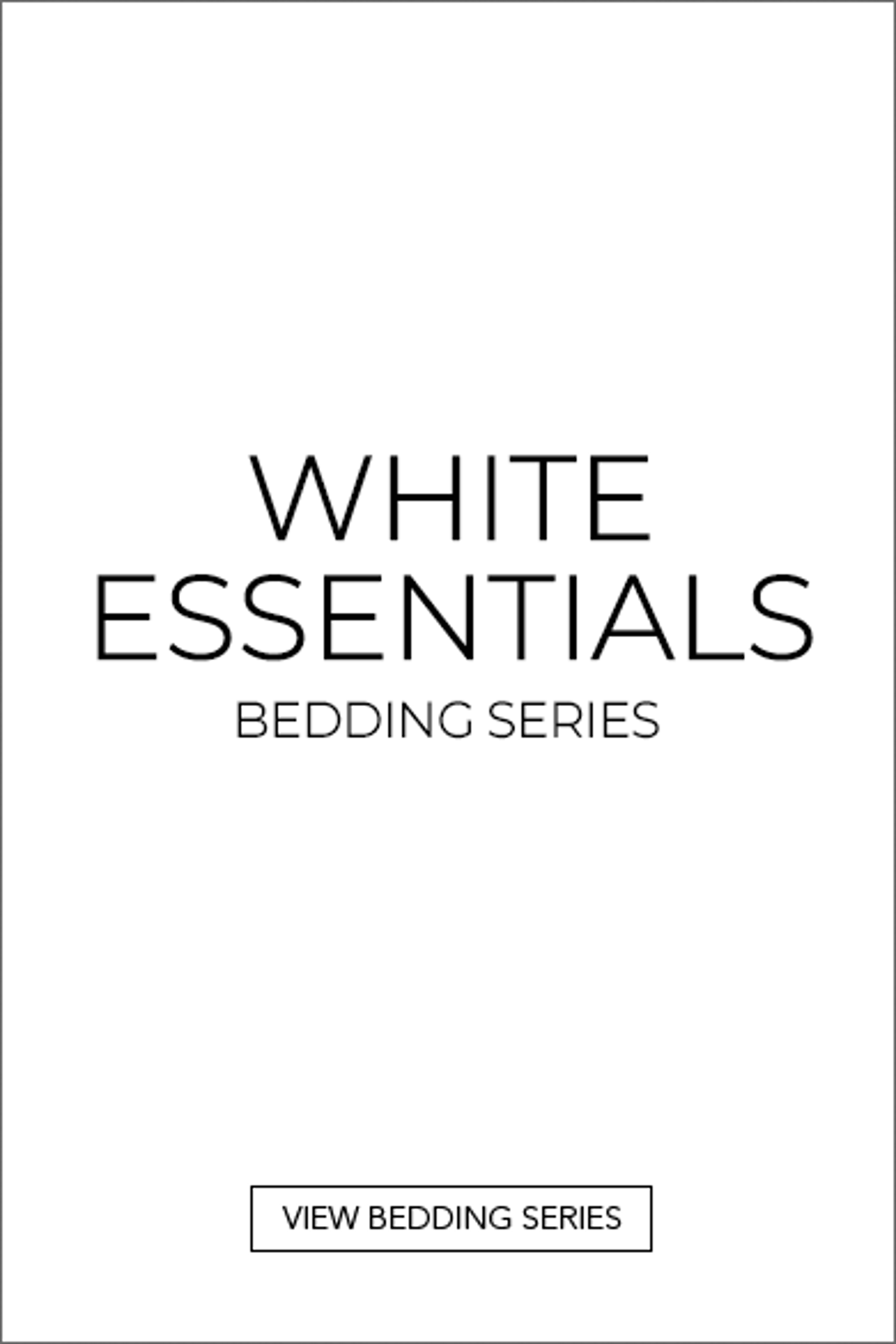 White Essentials- Bedding Series - CLICK! 
