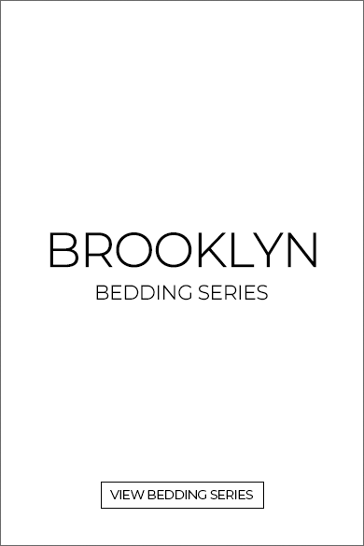 Brooklyn Hotel Bedding Series - CLICK! 
